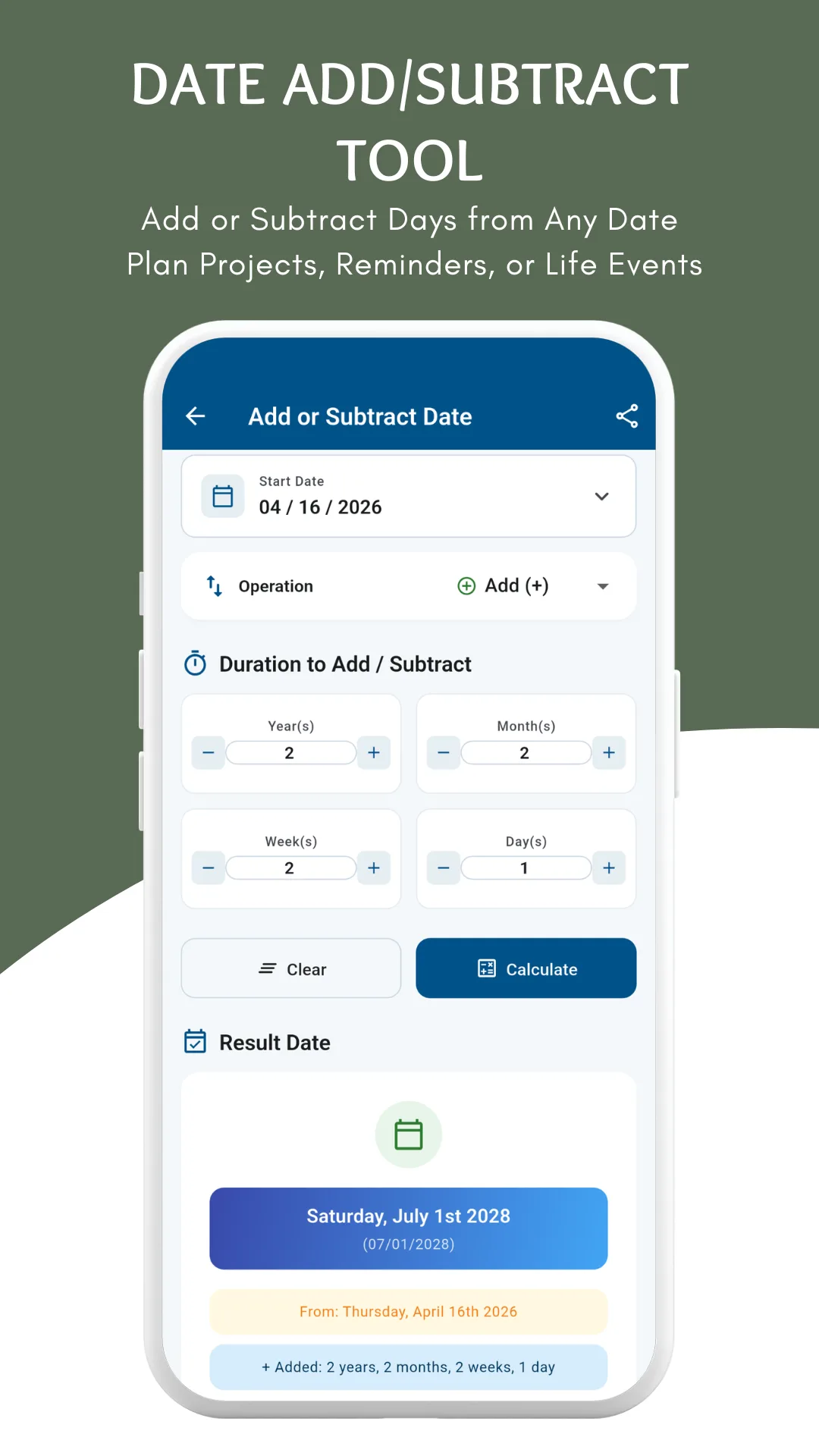 The Add or Subtract Date screen with a start date of 16 April 2026, an operation set to Add, stepper fields for years, months, weeks and days set to 2 years 3 months 2 weeks 1 day, and a result date of Saturday 1 July 2028 with a note restating what was added