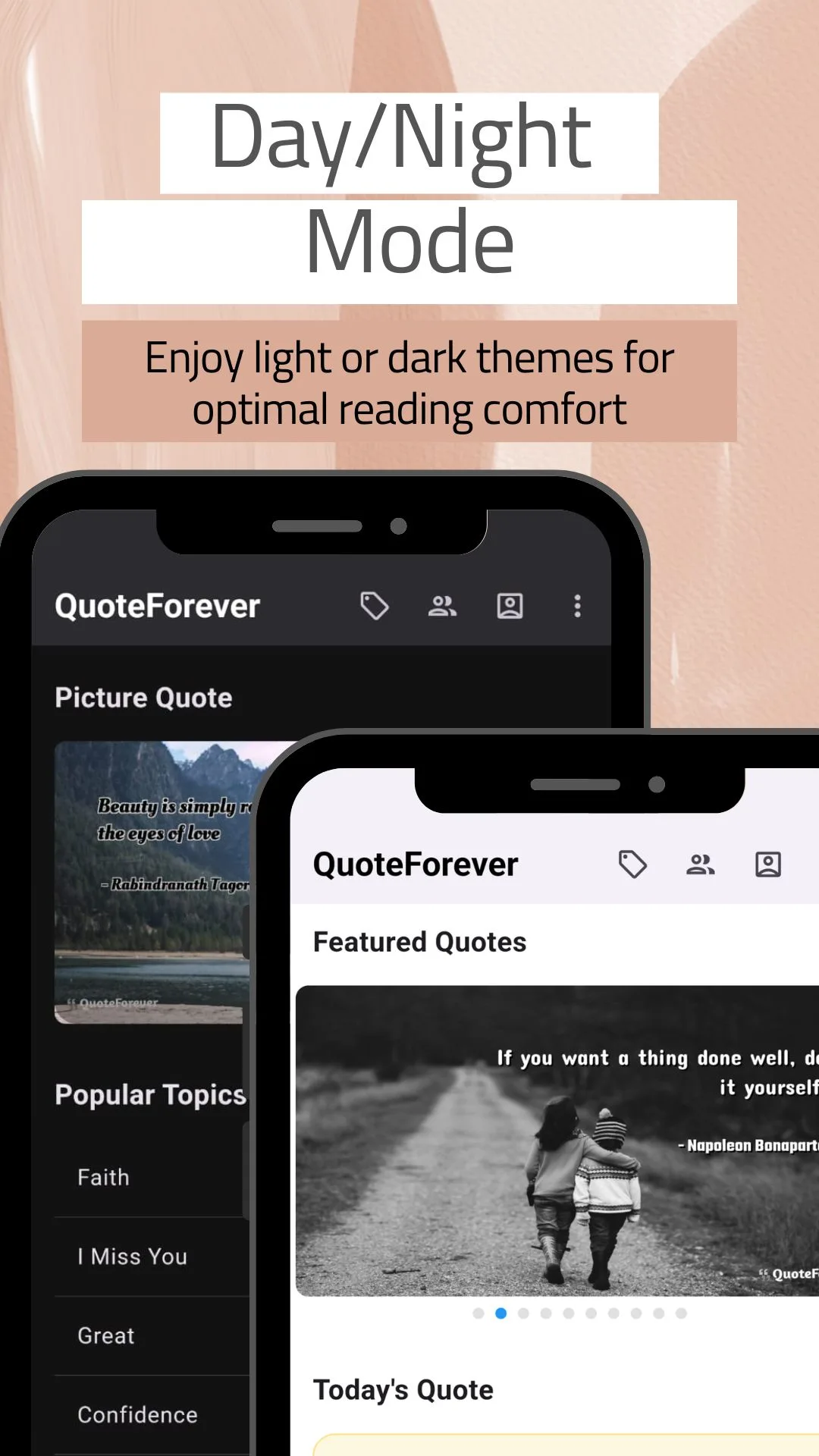 The QuoteForever home screen shown twice, once in dark mode with a Picture Quote carousel and Popular Topics Faith, I Miss You, Great and Confidence, and once in light mode with Featured Quotes and a Today's Quote panel