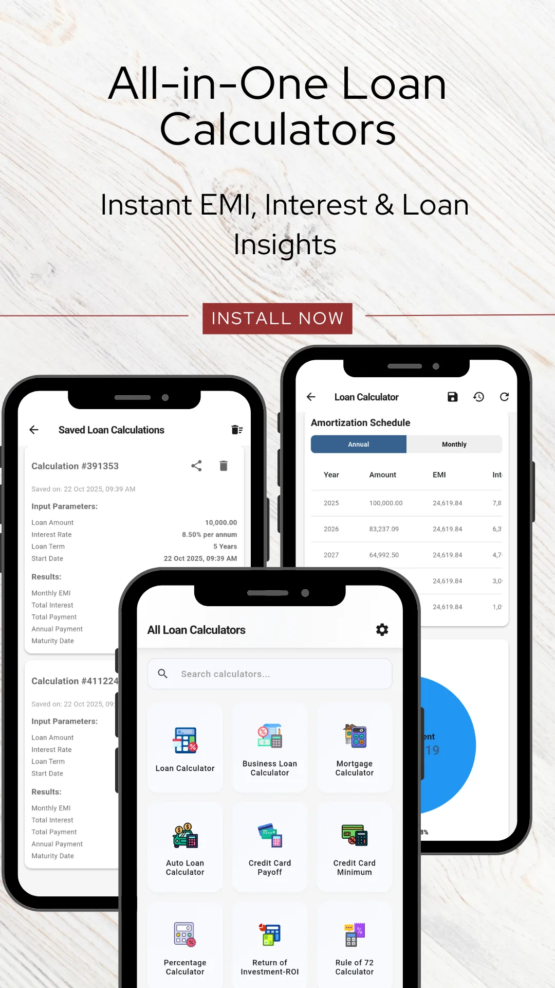 Three phones headed All-in-One Loan Calculators — one showing a Saved Loan Calculations list with calculation numbers, input parameters and results, one showing a Loan Calculator amortization schedule with annual and monthly tabs and year, amount, EMI and interest columns, and one showing the All Loan Calculators home grid with a search box and tiles for Loan Calculator, Business Loan Calculator, Mortgage Calculator, Auto Loan Calculator, Credit Card Payoff, Credit Card Minimum, Percentage Calculator, Return of Investment ROI and Rule of 72 Calculator