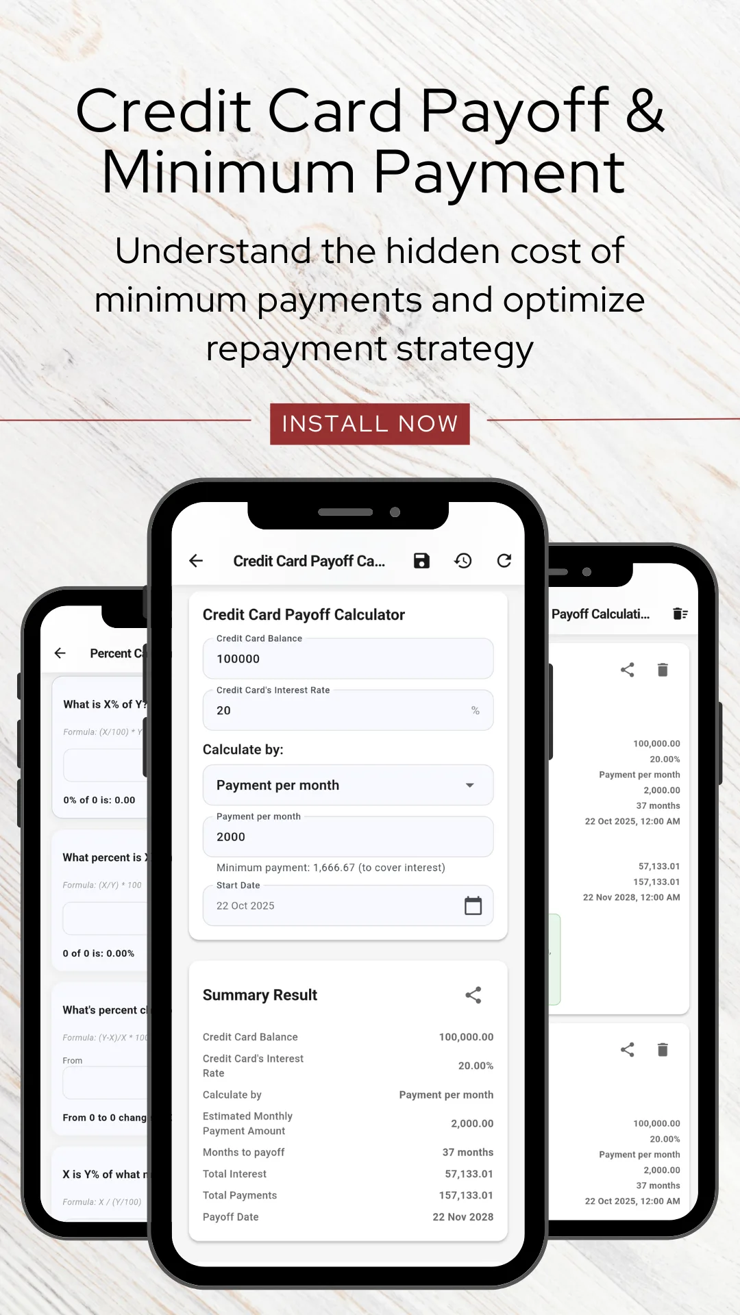 The Credit Card Payoff Calculator with a card balance of 100,000, an interest rate of 20 percent, calculate by payment per month, a payment of 2,000 and a note that the minimum payment of 1,666.67 covers interest only, with a summary result giving an estimated monthly payment of 2,000.00, 37 months to payoff, total interest 37,123.61, total payments 137,123.61 and a payoff date of 22 Nov 2028, flanked by a percentage calculator reference screen and a saved calculations list