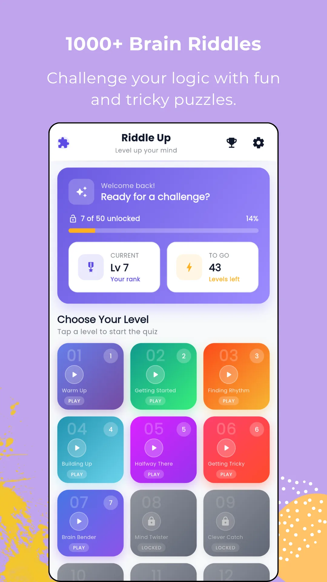 The Riddle Up home screen in light mode, headed Riddle Up, level up your mind, with a Ready for a challenge card showing 7 of 50 levels unlocked at 14 per cent, a current rank of Level 7 and 43 levels to go, above a coloured grid of level tiles numbered 01 Warm Up, 02 Getting Started, 03 Finding Rhythm, 04 Building Up, 05 Halfway There, 06 Getting Tricky and 07 Brain Bender, with 08 and 09 locked