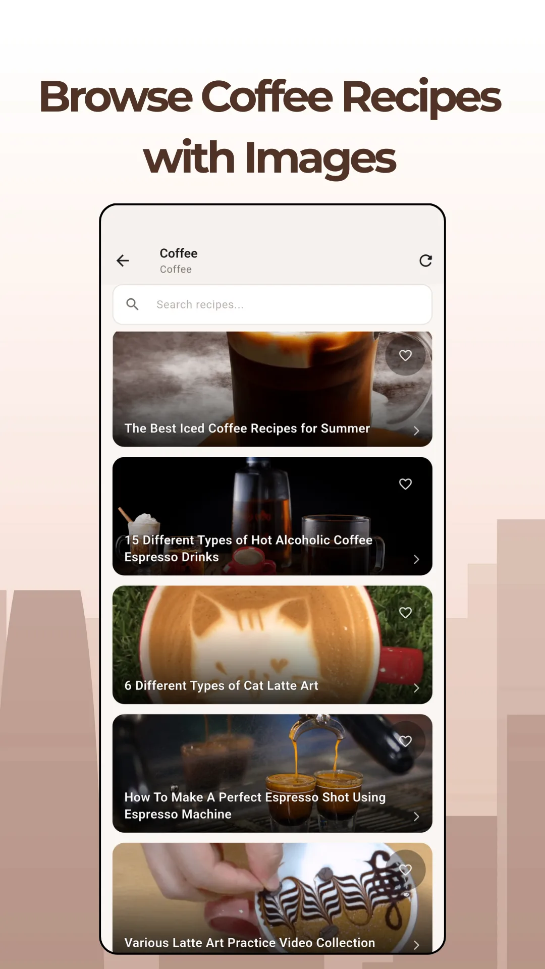 The Coffee category list with a search box reading Search recipes, showing recipe cards for The Best Iced Coffee Recipes for Summer, 15 Different Types of Hot Alcoholic Coffee Espresso Drinks, 6 Different Types of Cat Latte Art, How To Make A Perfect Espresso Shot Using Espresso Machine, and Various Latte Art Practice Video Collection